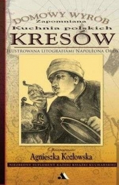 Kuchnia polskich kresów - Agnieszka Kozłowska