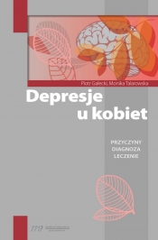 Depresje u kobiet - Monika Talarowska, Piotr Gałecki