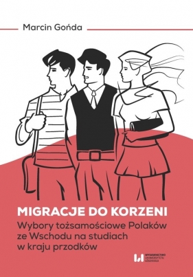 Migracje do korzeni - Gońda Marcin