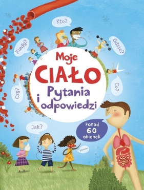 Moje ciało. Pytania i odpowiedzi - Katie Daynes