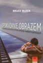Opowiadanie obrazem - Bruce Block