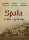 Spała Carska rezydencja Wydanie polsko - angielsko - rosyjskie