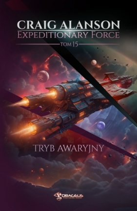 Expeditionary Force. Tom 15. Tryb Awaryjny - Craig Alanson