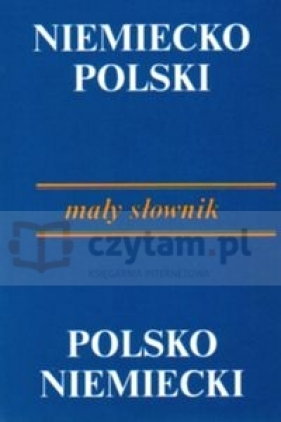 Mały słownik niemiecko-polski,polsko-niemiecki - Czochralski Jan, Schimitzek Stanisław