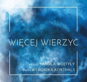 Więcej Wierzyć (CD) - Weronika Korthals