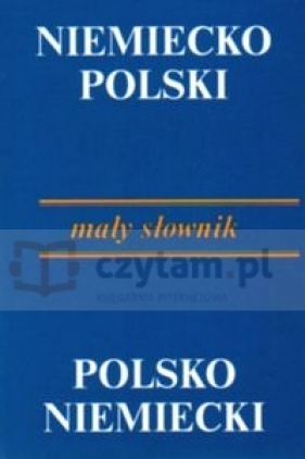 Mały słownik niemiecko-polski,polsko-niemiecki - Jan Czochralski, Stanisław Schimitzek