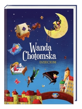 Wanda Chotomska dzieciom - Wanda Chotomska, Artur Gulewicz