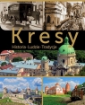 Kresy Historia, ludzie, tradycje Koprowski Marek A.