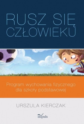 Rusz się człowieku - Urszula Kierczak