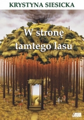 W stronę tamtego lasu