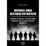 Wsparcie armii sektorem prywatnym. Prywatni operatorzy i systemy obrony Marcin Krzywicki