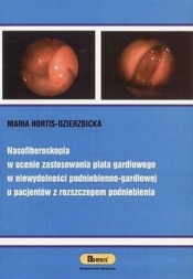 Nasofiberoskopia w ocenie zastosowania płata gardłowego w niewydolności podniebieniowo-gardłowej u pacjentów z rozszczepieniem podniebienia