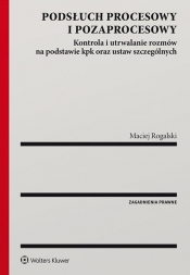 Podsłuch procesowy i pozaprocesowy - Maciej Rogalski