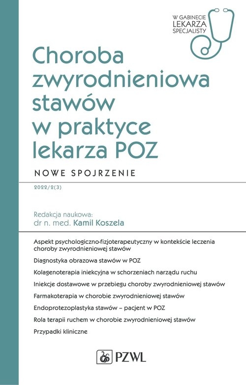 Choroba zwyrodnieniowa stawów w praktyce lekarza POZ. Nowe spojrzenie