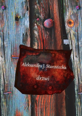 Drzwi - Aleksandra J. Starostecka