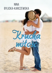 Krucha miłość - Bylicka-Karczewska Nina