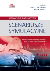 Scenariusze symulacyjne Medycyna ratunkowa - T. L. Thoureen, Sara B. Scott