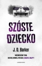 Szóste dziecko - J. D. Barker