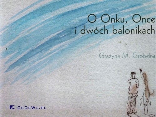 O Onku Once i dwóch balonikach