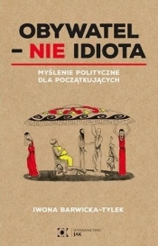 Obywatel - Nie idiota - Iwona Barwicka - Tylek