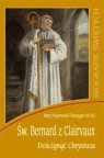 Biografie świętych - Św. Bernard z Clairvaux o. Mary Raymond Flanagan OCSO