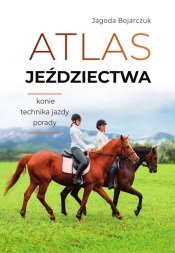 Atlas jeździectwa - Bojarczuk Jagoda