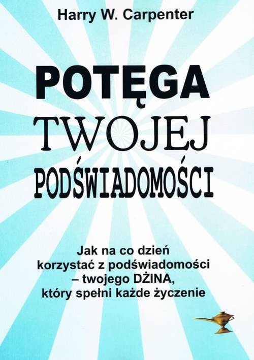 Potęga twojej podświadomości