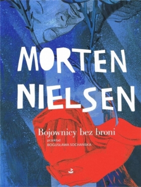 Bojownicy bez broni - Nielsen Morten