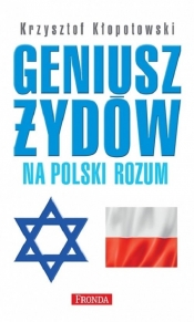 Geniusz Żydów na polski rozum - Kłopotowski Krzysztof