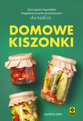 Domowe kiszonki - Ewa Sypnik-Pogorzelska, Magdalena Jarzynka-Jendrzejewska