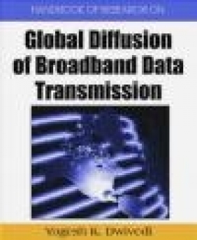 Handbook of Research on Global Diffusion of Broadband Data T Dwivedi