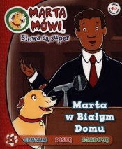 MARTA W BIAŁYM DOMU MARTA MÓWI SŁOWA SĄ SUPER 11 - Opracowanie zbiorowe