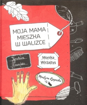 Moja mama mieszka w walizce - Monika Wirżajtys