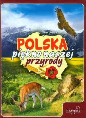 Polska piękno naszej przyrody - Jarosz Ilona