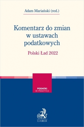 Komentarz do zmian w ustawach podatkowych. Polski Ład 2022