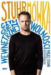 Stuhrmówka, czyli gen wewnętrznej wolności - Beata Nowicka, Maciej Stuhr
