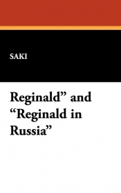 Reginald and Reginald in Russia - Saki