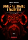 Zostań na chwilę i posłuchaj