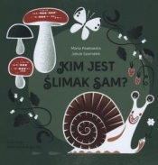 Kim jest ślimak Sam? - Maria M. Pawłowska, Jakub Szamałek