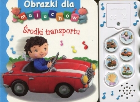 Środki transportu Obrazki dla malucha - Émilie Beaumont