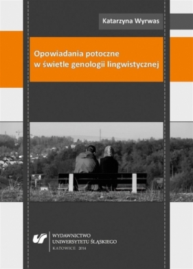 Opowiadania potoczne w świetle genologii lingwisty - Katarzyna Wyrwas