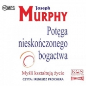 Potęga nieskończonego bogactwa - Joseph Murphy