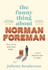 The Funny Thing about Norman Foreman Henderson Julietta