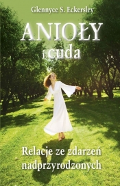 Anioły i cuda - Glennyce S. Eckersley