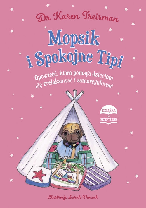 Mopsik i Spokojne Tipi. Opowieść, która pomaga dzieciom się zrelaksować i samoregulować