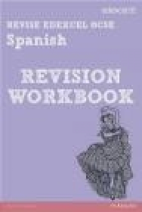 Revise Edexcel: Edexcel GCSE Spanish Revision Workbook Jacqui Lopez