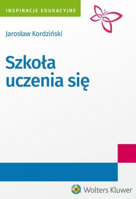 Szkoła uczenia się - Kordziński Jarosław