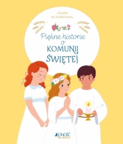 Piękne historie o Komunii Świętej - Sophie de Mullenheim