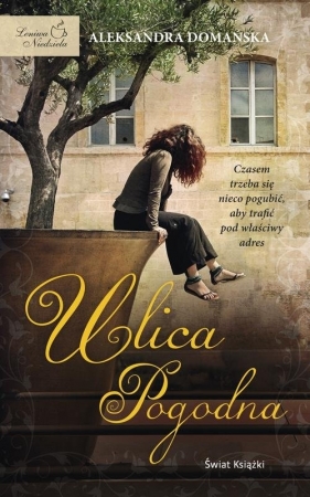 Ulica Pogodna - Domańska Aleksandra