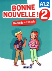 Bonne Nouvelle! 2 Methode de francais A1.2 +CD